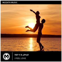 R&P-X & 4BN3R - I Feel Love [Support by Blasterjaxx]