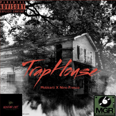 MobKarti - Trap House Ft. Nino Fresco Prod. Rob EVN