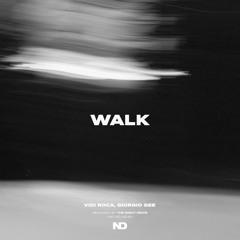 vidi roca, Giorgio Gee - Walk