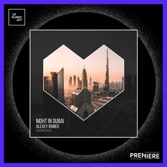 PREMIERE: Alexey Romeo - Night In Dubai | Heartbeat Records