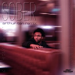 Sober (Arthur Tan Remix)