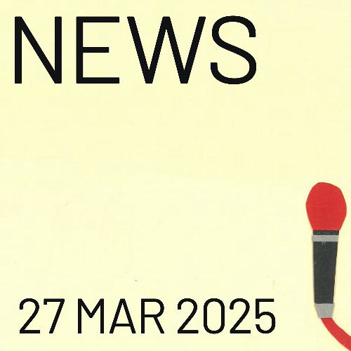 Episode #1 - News - 27 Mar 2025