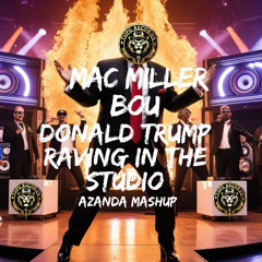 Donald Trump Raving In The Studio (Azanda Mashup) Free Download