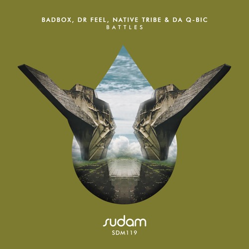 [Premiere] Badbox, Dr Feel, Native Tribe & Da Q-Bic - Battles (Drumapella Mix) [Sudam Recordings]