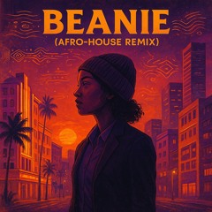 Beanie (Afro House Flip)