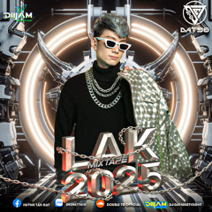 Mixtape Special #12 - LAK 2025 - House Thập Cẩm ! (DJ Đạt NinetyEight)