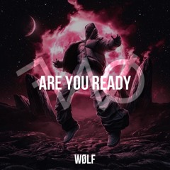 Are You Ready (FREE DL)