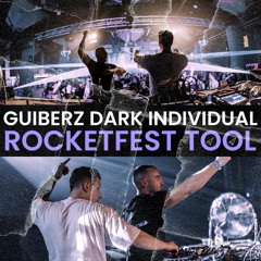 Guiberz & Dark Individual - RocketFest Tool (Free)