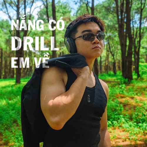 Nắng Có Drill Em Về - PC