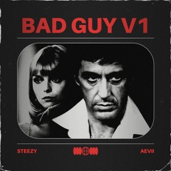 BAD GUY V1 [ AEVII ] Prod.Steezy