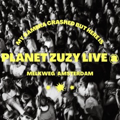 PLANET ZUZY LIVE @ MELKWEG AMSTERDAM 2024