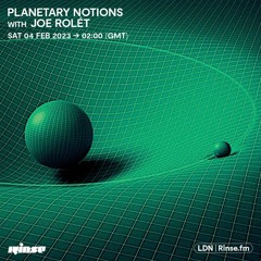 Planetary Notions with Joe Rolét - 04 February 2023