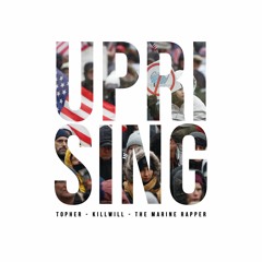 Uprising (feat. KillWill & The Marine Rapper)