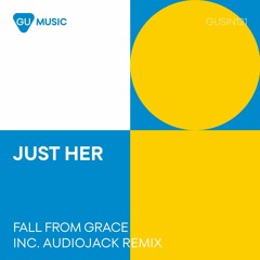 Just Her - Fall Fram Grace (Audiojack Dub) [Preview]