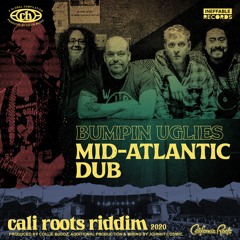Bumpin Uglies - Mid-Atlantic Dub | Cali Roots Riddim 2020 (Prod. by Collie Buddz)