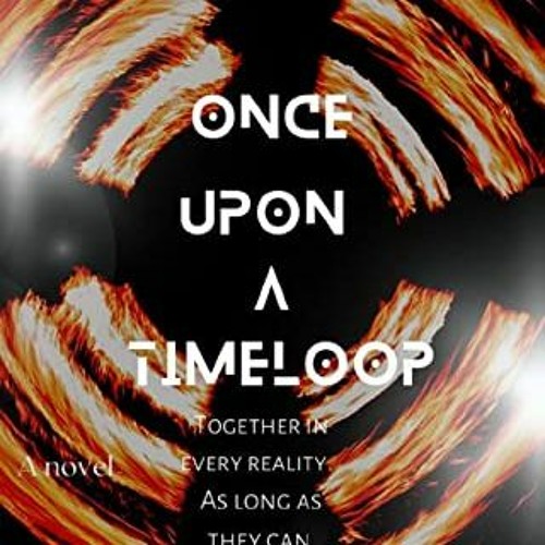 ❤️ Download Once Upon A Timeloop (Time for Infinity Book 4) by  Brona Mills