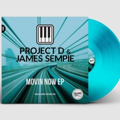 A1 PROJECT D AND JAMES SEMPIE - MOVIN NOW FEAT PIERRE FEROLDI (SAMPLE)