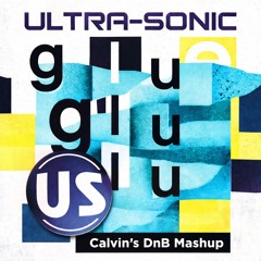 Glue x Love Me Right (Calvin's DnB Mashup)