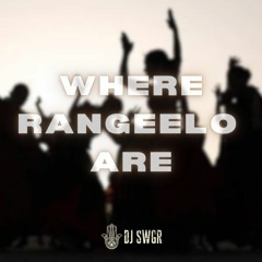 Where Rangeelo Are