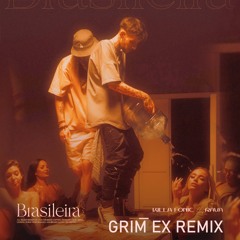 Killa Fonic X RAVA - Brasileira (Grim Ex Remix Extended)