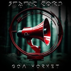 Static Corn - Goa Hornet (Free Download)