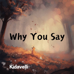 Why You Say