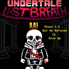 UT:LB phase 1.5 (chapter 1) - But He Refused To Give Up