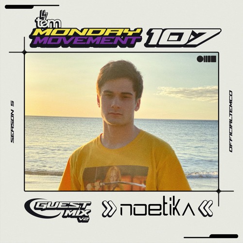 Noetika Guest Mix v2 - Monday Movement (EP. 107)