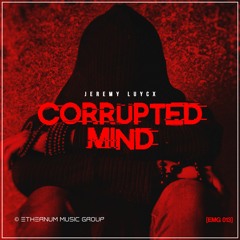 Jeremy Luycx - Corrupted Mind