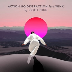 Scott Nice feat. Wink - Action No Distraction