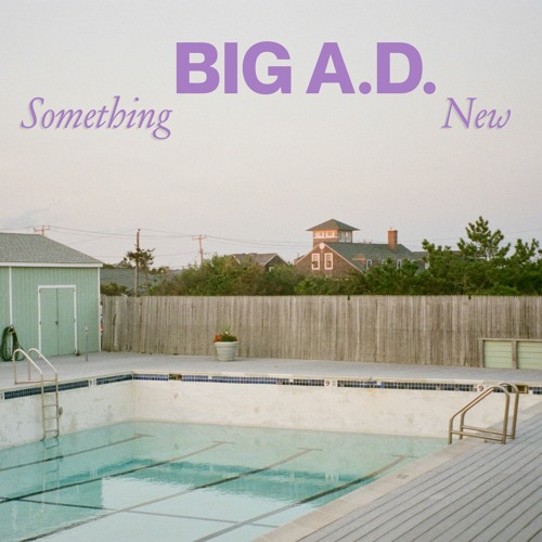 Premiere: Big A.D. - Something New