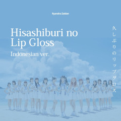 Hisashiburi no Lip Gloss (cover Indonesian ver.) - AKB48