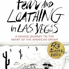 [VIEW] PDF EBOOK EPUB KINDLE Fear and Loathing in Las Vegas: A Savage Journey to the
