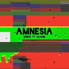 AMNESIA (feat. Lilazim)