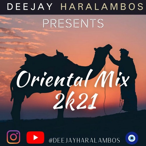 Deejay Haralambos | Oriental DeepHouse Mix 2k21| Greek, Arabic, Anatolian House Music