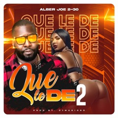 Alber Joe 2-30 - Que Le De (Part 2)