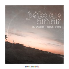 DogMan, Samuel Breno - Jeito De Amar (Original Mix)