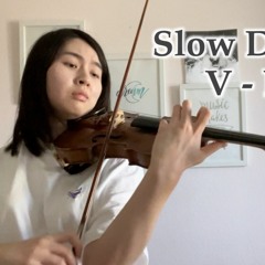 V 'Slow Dancing' - Violin Cover
