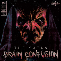 The Satan - Brain Confusion