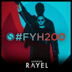 Andrew Rayel - Find Your Harmony Radioshow #200