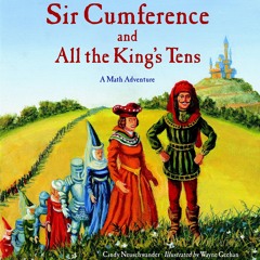 [PDF]⚡   EBOOK ⭐ Sir Cumference and All the King's Tens: A Math Advent