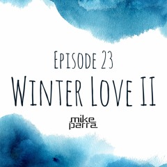 Episode 23: Winter Love II