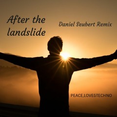 After the landslide - (Daniel Seubert Remix)