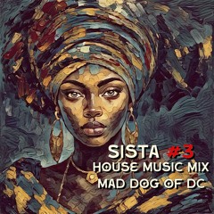 SISTA #3 HOUSE MUSIC MIX