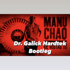 Dr. Galick - Me gustas tu (Hardtek Bootleg of Manu Chao - Me gustas tu)