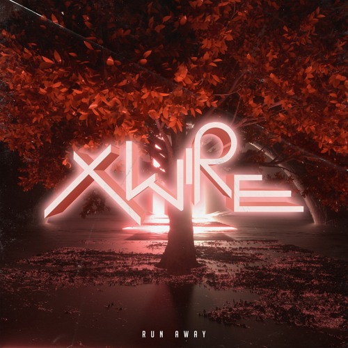 Xwire - Run Away
