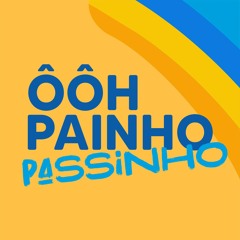 Ôoh Painho - PASSINHO
