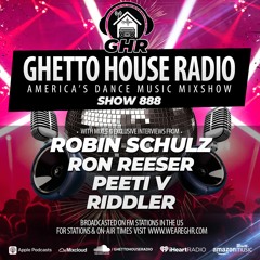 GHR - Show 888- Robin Schulz, Ron Reeser, Riddler, Peeti V