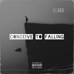 Conceive To Falling (Prod. Fadenhere)