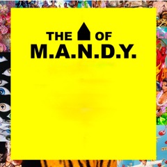The House of M.A.N.D.Y.